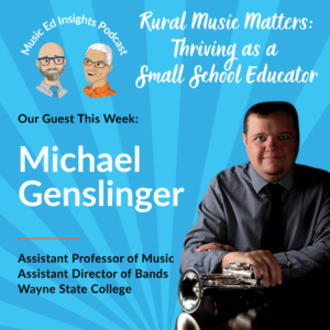 Rural Music Matters: Thriving as a Small‑School Music Educator