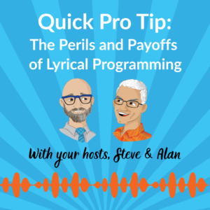 Quick Pro Tip: The Perils and Payoffs of Lyrical Programming