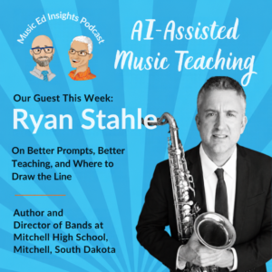 AI-Assisted Music Teaching: Ryan Stahle on Better Prompts, Better Teaching, and Where to Draw the Line